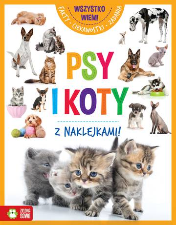 Psy i koty. Wszystko wiem!