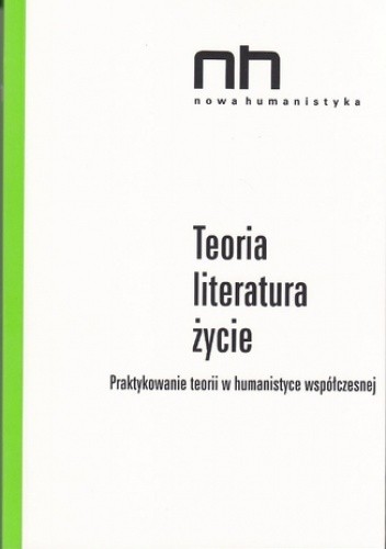 Teoria - literatura - życie