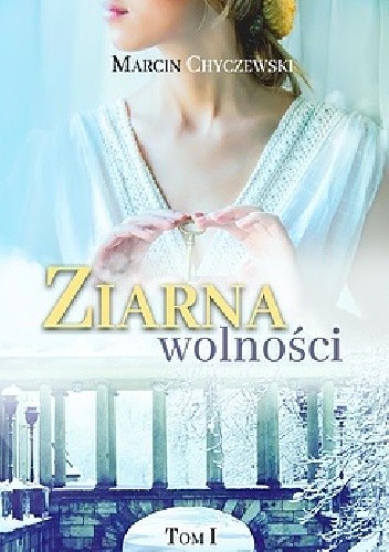 Ziarna wolności. Tom 1