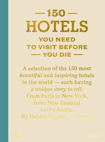 150 Hotels You Need to Visit Before You Die wer. angielska