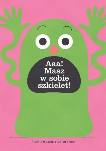 Aaa! Masz w sobie szkielet!