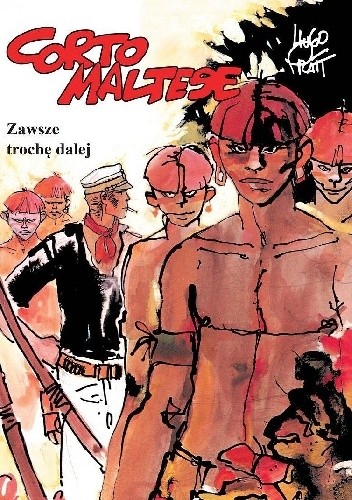 Corto Maltese - 3 - Zawsze trochę dalej