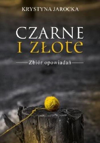 Czarne i złote. Zbiór opowiadań