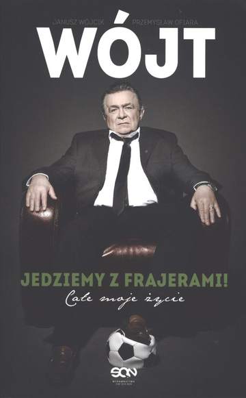 Wójt jedziemy z frajerami całe moje życie wyd. kieszonkowe