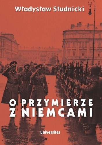 O przymierze z Niemcami. Wybór pism 1923 - 1939