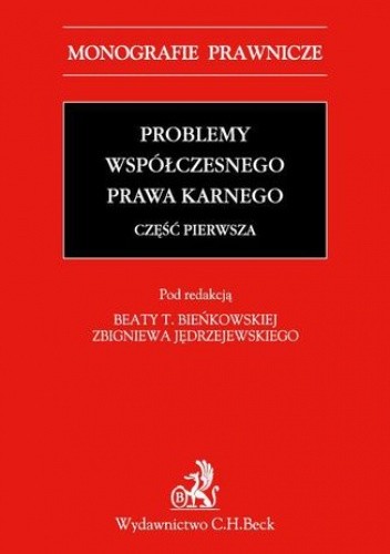 Problemy współczesnego prawa karnego. Część pierwsza