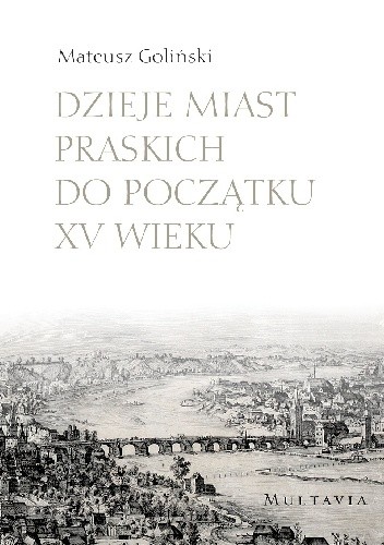 Dzieje miast praskich do początku XV wieku