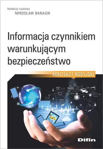 Informacja czynnikiem warunkującym bezpieczeństwo. Kontekst rosyjski