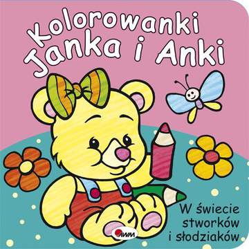 W świecie stworków i słodziaków kolorowanki janka i anki