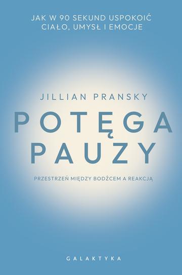 Potęga pauzy. Jak w 90 sekund uspokoić ciało, umysł i emocje