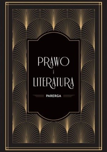 Prawo i literatura. Parerga