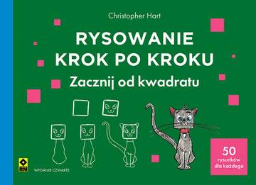 Rysowanie krok po kroku. Zacznij od kwadratu wyd. 2025