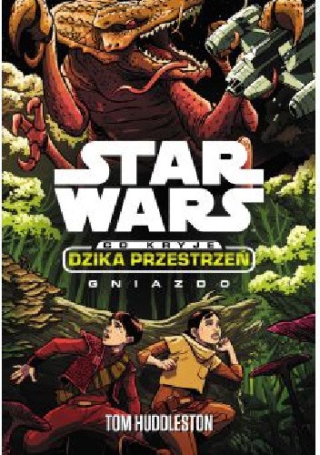 Star Wars. Co kryje Dzika Przestrzeń. Gniazdo