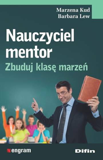 Nauczyciel mentor zbuduj klasę marzeń