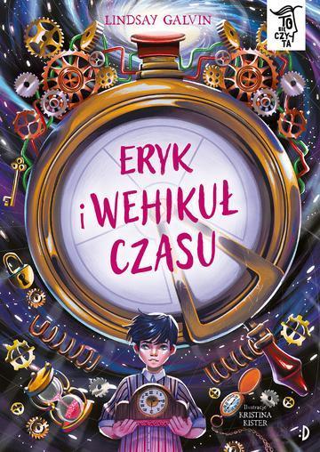 Eryk i wehikuł czasu. To się czyta