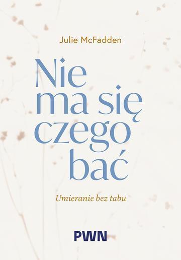 Nie ma się czego bać. Umieranie bez tabu