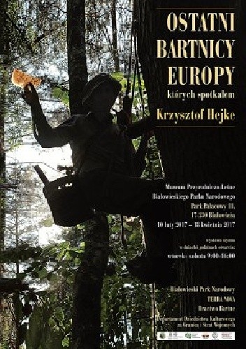 Ostatni bartnicy Europy, których spotkałem