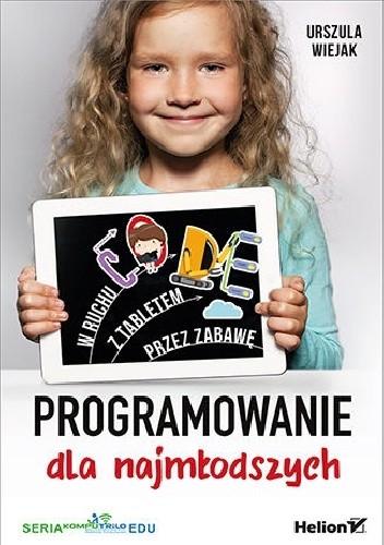 Programowanie dla najmłodszych. W ruchu, z tabletem, przez zabawę
