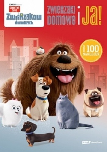 Sekretne życie zwierzaków domowych. Zwierzaki domowe i ja!