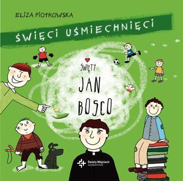 Święty Jan Bosko. Święci uśmiechnięci