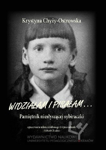 Widziałam i pisałam. Pamiętnik niesłyszącej sybiraczki.