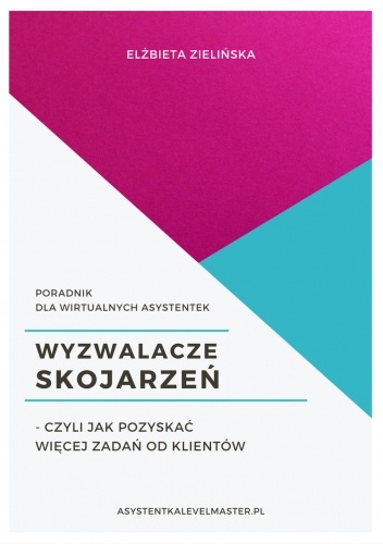 Wyzwalacze Skojarzeń - czyli jak pozyskać więcej zadań od klientów. Poradnik dla WA