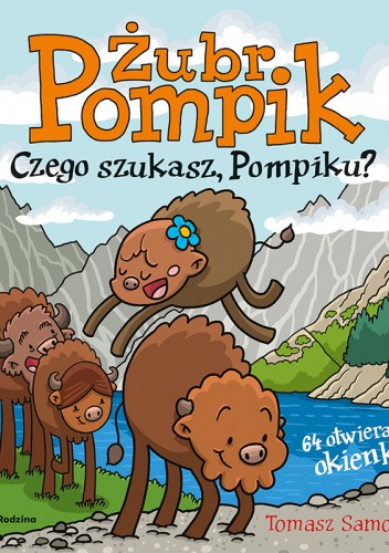Żubr Pompik. Czego szukasz Pompiku?