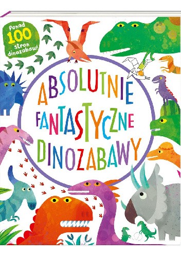 Absolutnie fantastyczne dinozabawy
