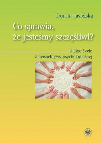 Co sprawia, że jesteśmy szczęśliwi?