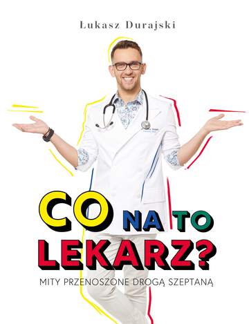 Co na to lekarz mity przenoszone drogą szeptaną