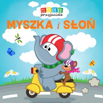 Myszka i słoń mali przyjaciele