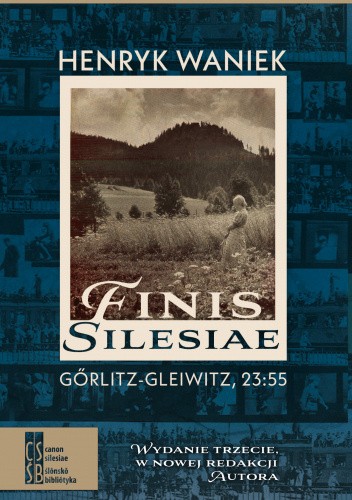 Finis Silesiae. Görlitz - Gleiwitz, 23:55
