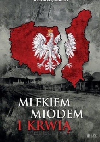 Mlekiem, miodem i krwią