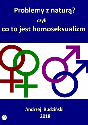 Problemy z naturą? czyli co to jest homoseksualizm