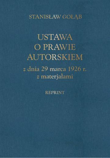 Ustawa o prawie autorskim z dnia 29 marca 1926 r. z materiałami (reprint)