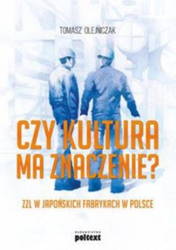 Czy kultura ma znaczenie?. ZZL w japońskich fabrykach w Polsce