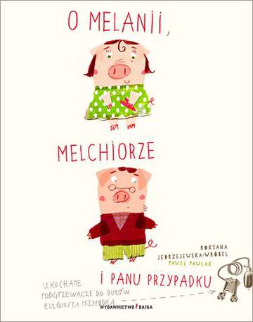 O melanii melchiorze i panu przypadku