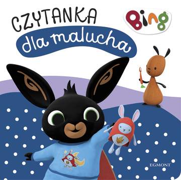 Pora spać. Bing. Czytanka dla malucha