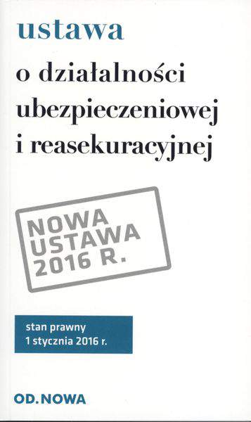 Ustawa o działalności ubezpieczeniowej i reasekuracyjnej 01. 2016
