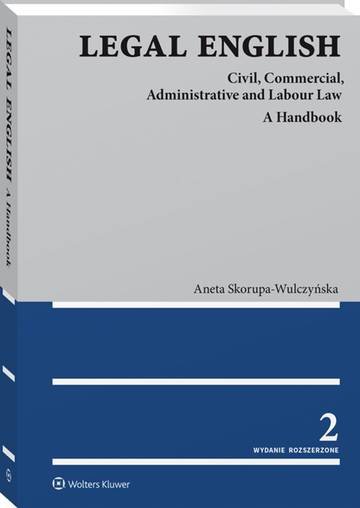 Legal English. Civil, Commercial, Administrative and Labour Law.A Handbook