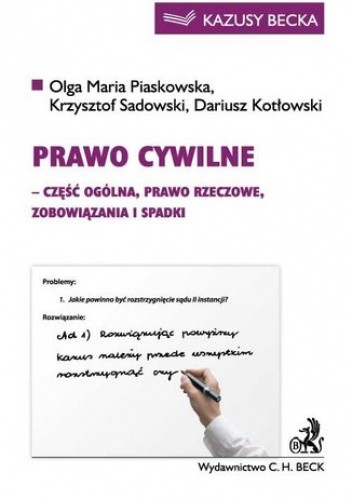 Prawo cywilne (część ogólna, prawo rzeczowe, zobowiązania i spadki)