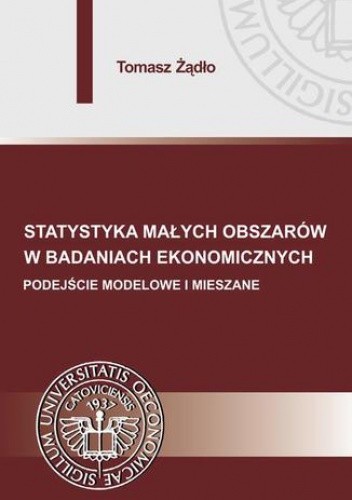 Statystyka małych obszarów w badaniach ekonomicznych. Podejście modelowe i mieszane
