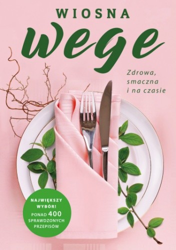 Wiosna wege. Zdrowa, smaczna i na czasie