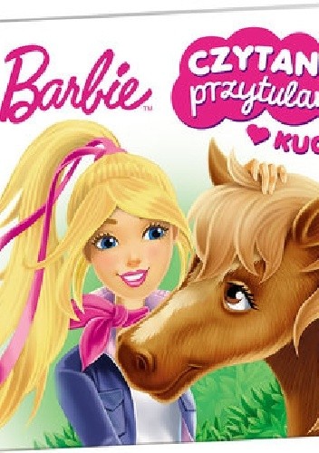 Barbie. Czytanki przytulanki. Kucyki