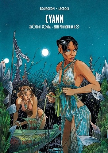 Cyann. Integral #1. ŹrÓdło i sOnda. Sześć pór roku na ilO.