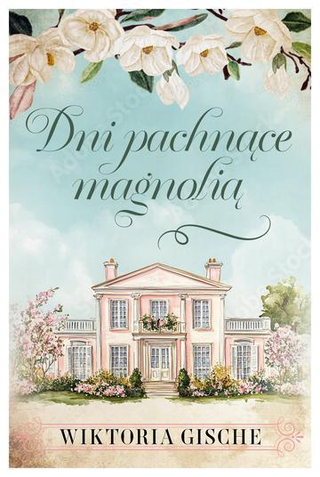 Dni pachnące mangolią