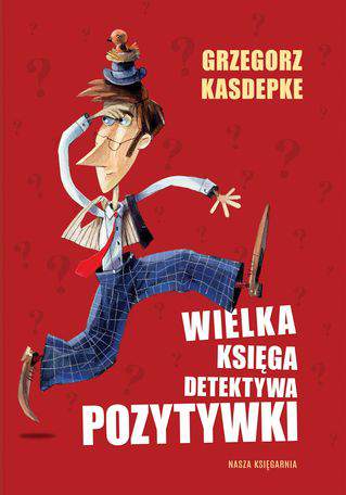 Wielka księga detektywa pozytywki wyd. 2014