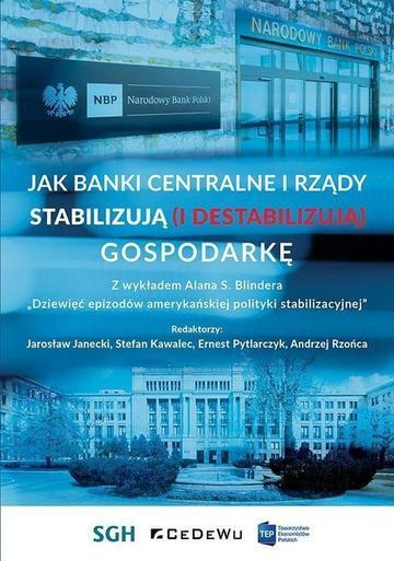 Jak banki centralne i rządy stabilizują (i destabilizują) gospodarkę