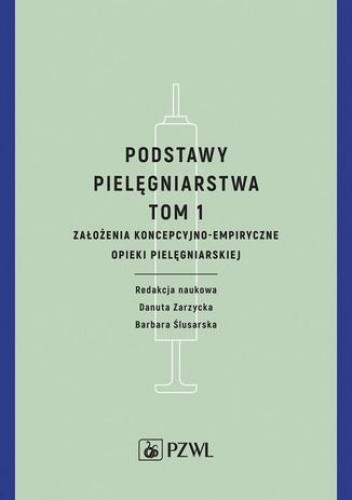 Podstawy pielęgniarstwa. Tom 1