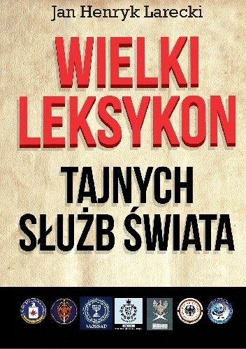 Wielki leksykon tajnych służb świata